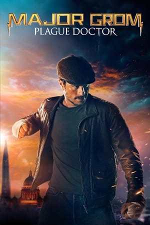 Major Grom: Plague Doctor (2021) Dual Audio | Dubbed Hindi Movie HDRip [1.3GB]